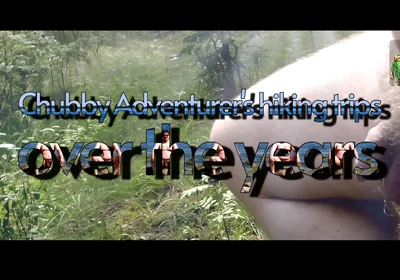 Chubbby Adventurer Forest Trips Over the Years