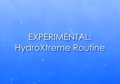 Experimental: Hydroxtreme Routine (with Piss)