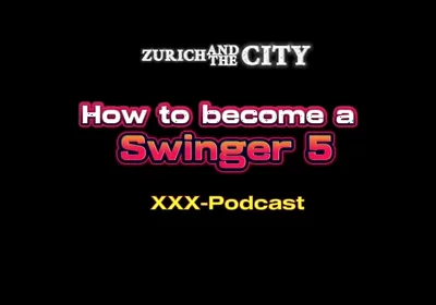 How to Become a Swinger Part 5 XXX-podcast
